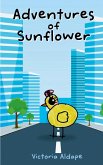 Adventures of Sunflower Adventures of Sunflower
