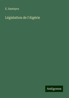 Législation de l'Algérie - Sautayra, E.