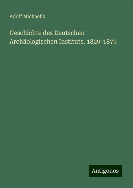 Geschichte des Deutschen Archäologischen Instituts, 1829-1879