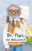 Dr. Fips, der Mäuserich