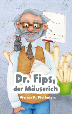 Dr. Fips, der Mäuserich - Pfefferlein, Werner K.