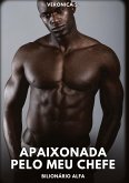 Apaixonada pelo meu Chefe Apaixonada pelo meu Chefe