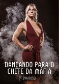Dançando para o Chefe da Máfia