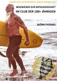 WEGWEISER ZUR MITGLIEDSCHAFT IM CLUB DER 100+ JÄHRIGEN