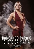 Dançando para o Chefe da Máfia