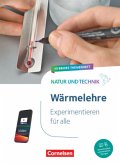 Natur und Technik - Naturwissenschaften: Neubearbeitung - Experimentieren für alle - Hybrides Themenheft