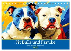 Pit Bulls und Familie. Bunte Bull Breed Schönheiten (Tischkalender 2025 DIN A5 quer), CALVENDO Monatskalender