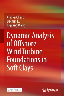 Dynamic Analysis of Offshore Wind Turbine Foundations in Soft Clays - Cheng, Xinglei;Lu, Dechun;Wang, Piguang