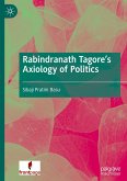 Rabindranath Tagore's Axiology of Politics Rabindranath Tagore's Axiology of Politics