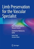 Limb Preservation for the Vascular Specialist Limb Preservation for the Vascular Specialist