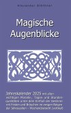 Magische Augenblicke 2025 - Jahreskalender mit allen wichtigen Monats-, Tages- und Stundenqualitäten unter dem Einfluss der Gestirne