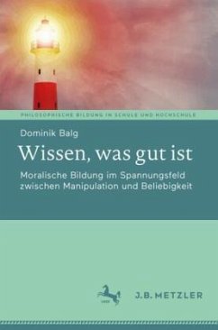 Wissen, was gut ist - Balg, Dominik