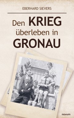 Den Krieg überleben in Gronau (eBook, ePUB) - Sievers, Eberhard