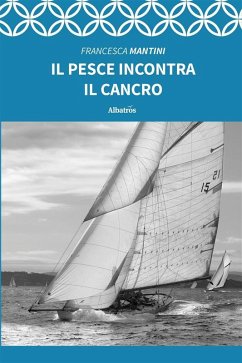 Il pesce incontra il cancro (eBook, ePUB) - Mantini, Francesca