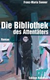 Die Bibliothek des Attentäters (eBook, ePUB) Die Bibliothek des Attentäters (eBook, ePUB)