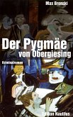 Der Pygmäe von Obergiesing (eBook, ePUB)