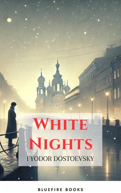 White Nights (eBook, ePUB) - Dostoevsky, Fyodor; Books, Bluefire