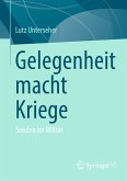 Gelegenheit macht Kriege (eBook, PDF)