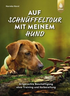 Auf Schnüffeltour mit meinem Hund (eBook, PDF) - Horst, Harmke