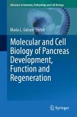 Molecular and Cell Biology of Pancreas Development, Function and Regeneration (eBook, PDF) Molecular and Cell Biology of Pancreas Development, Function and Regeneration (eBook, PDF)