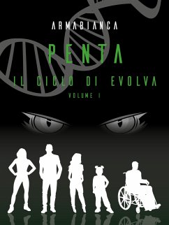 Penta - ll ciclo di Evolva (eBook, ePUB) - Armabianca