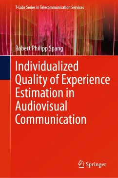 Individualized Quality of Experience Estimation in Audiovisual Communication (eBook, PDF) - Spang, Robert Philipp