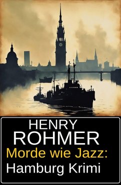 Morde wie Jazz: Hamburg Krimi (eBook, ePUB) Cover Morde wie Jazz: Hamburg Krimi (eBook, ePUB)