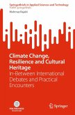 Climate Change, Resilience and Cultural Heritage (eBook, PDF) Climate Change, Resilience and Cultural Heritage (eBook, PDF)