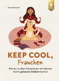 Keep cool, Frauchen (eBook, PDF)