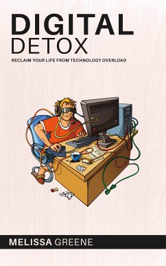 Digital Detox (eBook, ePUB) - Greene, Melissa