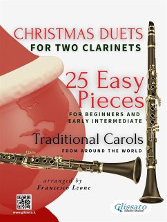 Christmas Duets for Two Clarinets - 25 Easy Pieces for Beginners and Early Intermediate (fixed-layout eBook, ePUB) - Bustamante Celi, Salvador; Carol English, Christmas; Carol German, Christmas; Carol Hispanic, Christmas; Carols, Christmas; Henry Jr. Hopkins, John; Knudsen, Peder; Scott-Gatty, Alfred