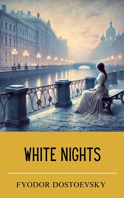 White Nights (eBook, ePUB) - Dostoevsky, Fyodor; Bookish