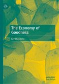 The Economy of Goodness (eBook, PDF) The Economy of Goodness (eBook, PDF)