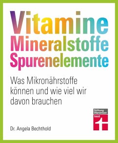 Cover Vitamine, Mineralstoffe, Spurenelemente - von A - Z, Gesund leben, Immunsystem stärken und Krankheiten vorbeugen (eBook, ePUB)