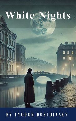 White Nights (eBook, ePUB) - Dostoevsky, Fyodor; HQ, Classics