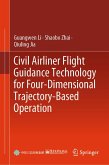 Civil Airliner Flight Guidance Technology for Four-Dimensional Trajectory-Based Operation (eBook, PDF)