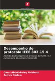 Desempenho do protocolo IEEE 802.15.4 Desempenho do protocolo IEEE 802.15.4