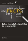 Sobre la metaficcionalidad de la expiación Sobre la metaficcionalidad de la expiación