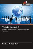 Teorie sociali 8 Teorie sociali 8