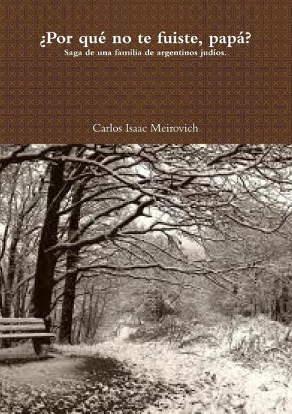 ¿Por qué no te fuiste, papá? ¿Por qué no te fuiste, papá?