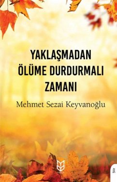 Cover Yaklasmadan Ölüme Durdurmali Zamani