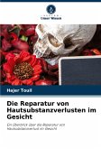 Die Reparatur von Hautsubstanzverlusten im Gesicht Die Reparatur von Hautsubstanzverlusten im Gesicht
