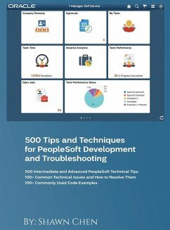 500 Tips and Techniques for Peoplesoft Development and Troubleshooting - Chen, Shawn