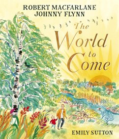 The World to Come - Macfarlane, Robert; Flynn, Johnny