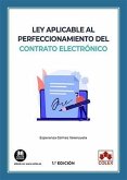 Ley aplicable al perfeccionamiento del contrato electrónico Ley aplicable al perfeccionamiento del contrato electrónico