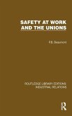 Safety at Work and the Unions Safety at Work and the Unions