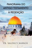 Panorama Do Antigo Testamento À Redenção