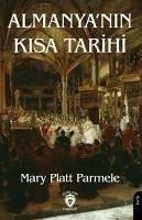 Almanyanin Kisa Tarihi - Platt Parmele, Mary