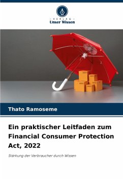 Ein praktischer Leitfaden zum Financial Consumer Protection Act, 2022 - Ramoseme, Thato