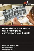 Accuratezza diagnostica della radiografia convenzionale e digitale Accuratezza diagnostica della radiografia convenzionale e digitale